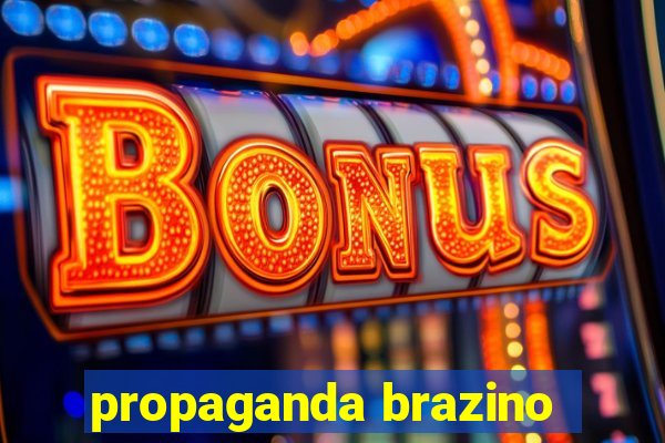 propaganda brazino